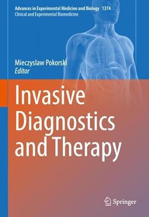 Seller image for Invasive Diagnostics and Therapy (Advances in Experimental Medicine and Biology, 1374) [Hardcover ] for sale by booksXpress