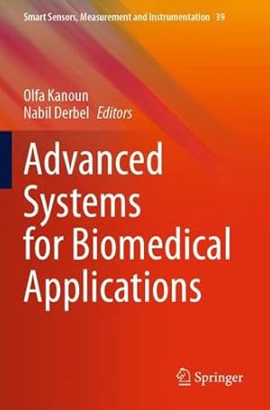 Seller image for Advanced Systems for Biomedical Applications (Smart Sensors, Measurement and Instrumentation, 39) [Paperback ] for sale by booksXpress