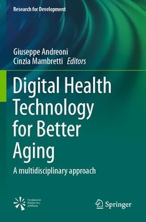 Immagine del venditore per Digital Health Technology for Better Aging: A multidisciplinary approach (Research for Development) [Paperback ] venduto da booksXpress