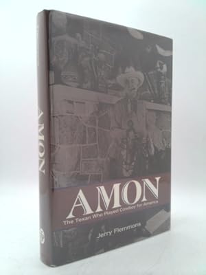 Immagine del venditore per Amon: The Texan Who Played Cowboy for America (Revised Edition) venduto da ThriftBooksVintage