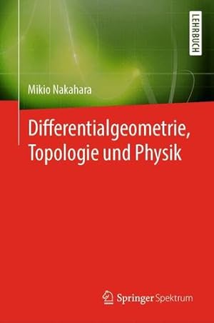 Immagine del venditore per Differentialgeometrie, Topologie und Physik (German Edition) by Nakahara, Mikio [Hardcover ] venduto da booksXpress