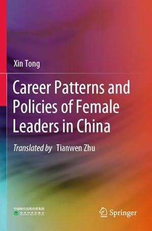 Seller image for Career Patterns and Policies of Female Leaders in China by Tong, Xin [Paperback ] for sale by booksXpress