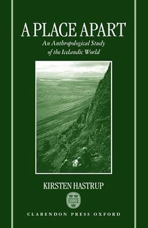 Bild des Verkufers fr A Place Apart: An Anthropological Study of the Icelandic World (Oxford Studies in Social and Cultural Anthropology) zum Verkauf von WeBuyBooks