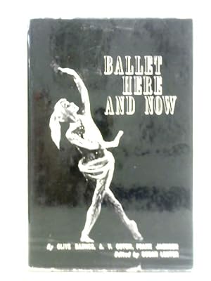 Seller image for Ballet Here and Now for sale by World of Rare Books
