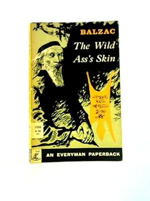 Seller image for The Wild Ass's Skin. (Everyman Paperback) for sale by World of Rare Books