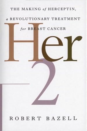 Immagine del venditore per Her-2 : The Making of Herceptin, a Revolutionary Treatment for Breast Cancer venduto da GreatBookPrices