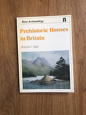 Seller image for PREHISTORIC HOUSES IN BRITAIN (Shire Archaeology) for sale by Old Hall Bookshop, ABA ILAB PBFA BA