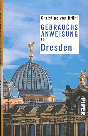 Bild des Verkäufers für Gebrauchsanweisung für Dresden: 2. aktualisierte Auflage 2014 zum Verkauf von Antiquariat Kastanienhof