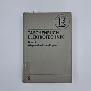 Taschenbuch Elektrotechnik in sechs Bänden. Band 1: Allgemeine Grundlagen