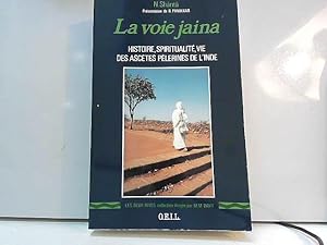 Imagen del vendedor de La Voie jaina: Histoire, spiritualit, vie des asctes plerines de l'Inde a la venta por JLG_livres anciens et modernes