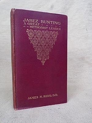 Image du vendeur pour JABEZ BUNTING A GREAT METHODIST LEADER mis en vente par Gage Postal Books