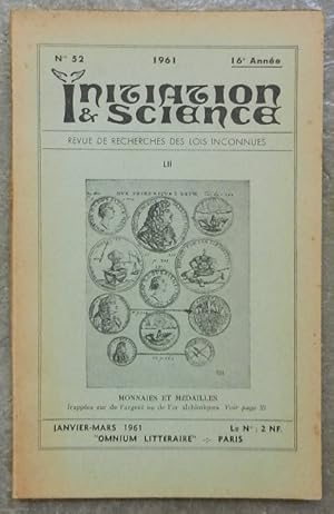 Initiation & Science. Revue de recherches des lois inconnues. LII, janvier-mars 1961, 16e année.