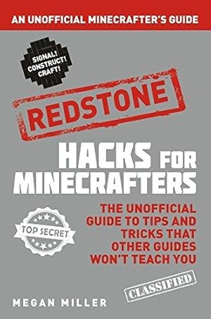 Bild des Verkufers fr Hacks for Minecrafters: Redstone: An Unofficial Minecrafters Guide zum Verkauf von WeBuyBooks