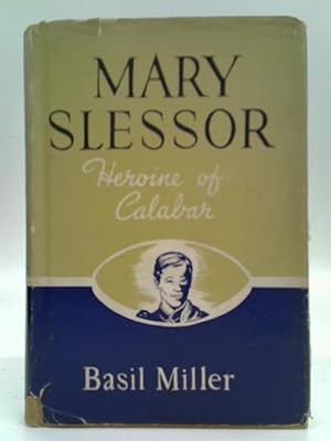 Bild des Verkufers fr Mary Slessor, White Queen of Calabar zum Verkauf von World of Rare Books