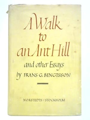 Bild des Verkufers fr A Walk to an Ant Hill, and Other Essays zum Verkauf von World of Rare Books