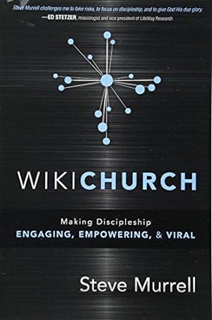 Bild des Verkufers fr WikiChurch PB: Making Discipleship Engaging, Empowering, & Viral zum Verkauf von WeBuyBooks
