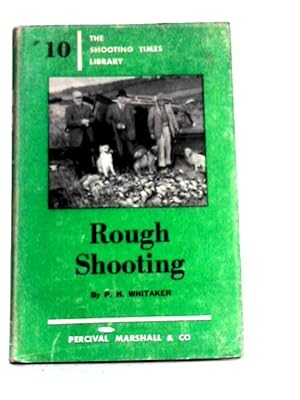 Bild des Verkufers fr Rough Shooting (The Shooting Times Library No.10) zum Verkauf von World of Rare Books