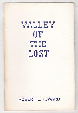 Valley of the Lost by Robert E. Howard (First Separate Edition) Signed Copy #222