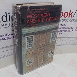 West Kent and the Weald (Buildings of England)