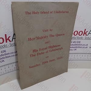 The Holy Island of Lindisfarne : Visit by Her Majesty the Queen and His Royal Highness The Duke o...