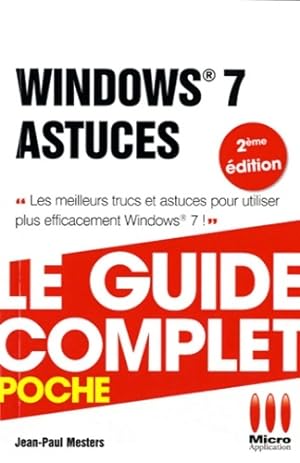 Windows 7. Astuces - Jean-Paul Mesters