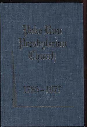 The History of Poke Run Presbyterian Church 1785 to 1977