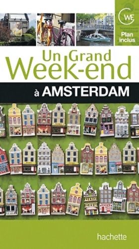 Un grand week-end ? Amsterdam 2011 - Collectif