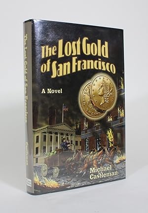 Imagen del vendedor de The Lost Gold of San Francisco a la venta por Minotavros Books,    ABAC    ILAB