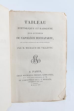 Tableau historique et raisonné des guerres de Napoléon Buonaparte, de leurs causes et de leurs ef...