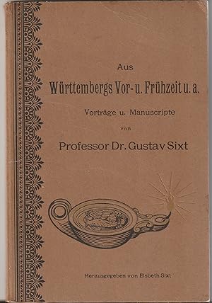 Aus Württembergs Vor- und Frühzeit. Vorträge und Manuskripte.