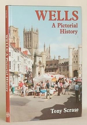 Seller image for Wells - A Pictorial History for sale by James Hulme Books