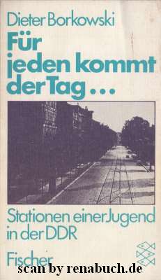 Für jeden kommt der Tag. Stationen einer Jugend in der DDR