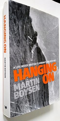 Hanging on: A Life Inside British Climbing's Golden Age