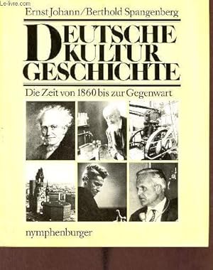 Imagen del vendedor de Deutsche kultur geschichte die zeit von 1860 bis zur gegenwart. a la venta por Le-Livre