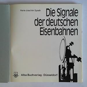 Image du vendeur pour Die Signale der deutschen Eisenbahnen mis en vente par Celler Versandantiquariat