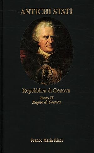 Image du vendeur pour Repubblica di Genova. Regno di Corsica (Tomo II) mis en vente par Di Mano in Mano Soc. Coop