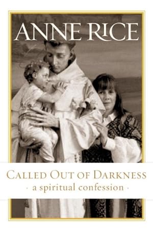 Seller image for Called Out of Darkness: A Spiritual Confession for sale by Reliant Bookstore