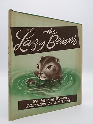 Seller image for THE LAZY BEAVER for sale by Sage Rare & Collectible Books, IOBA