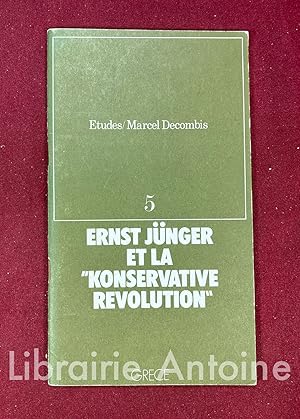 Bild des Verkufers fr Ernst Jnger et la "Konservative Revolution". Une analyse de "Der Arbeiter". Prface de Armin Mohler. zum Verkauf von Librairie Antoine