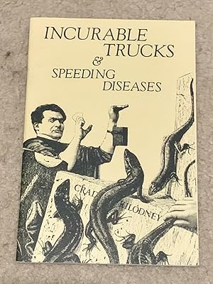 Seller image for Incurable Trucks & Speeding Diseases for sale by The Poet's Pulpit