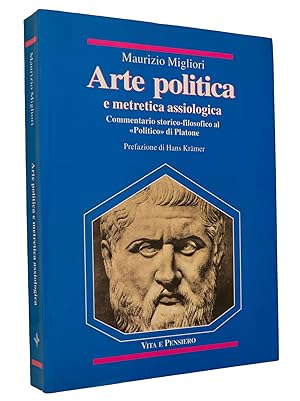 Arte politica e metretica assiologica : Commentario storico-filosofico al »Politico« di Platone :...