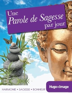 Une parole de sagesse par jour 2014 - Collectif