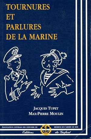 Image du vendeur pour Tournures et parlures de la marine - Jacques Tupet mis en vente par Book Hmisphres