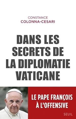 Bild des Verkufers fr Dans les secrets de la diplomatie vaticane - Constance Colonna-Cesari zum Verkauf von Book Hmisphres