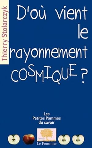 D'o  vient le rayonnement cosmique   - Thierry Stolarczyk