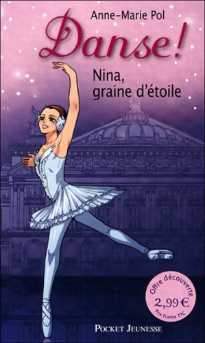 Seller image for Danse ! Tome I : Nina, graine d'?toile - Anne-Marie Pol for sale by Book Hmisphres