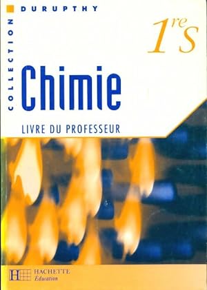 Chimie - 1re s - livre du professeur - edition 1994 - Odile Durupthy