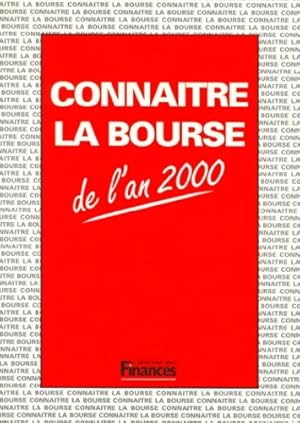 Conna?tre la bourse de l'an 20000 - Journal Des Finances