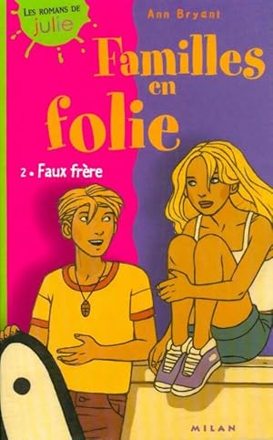 Seller image for Familles en folie Tome II : Faux fr?re - Ann Bryant for sale by Book Hmisphres