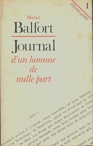Seller image for Journal d'un homme de nulle part Tome I - Michel Balfort for sale by Book Hmisphres